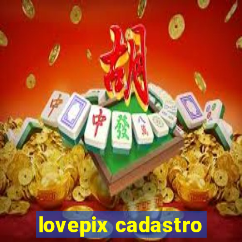 lovepix cadastro